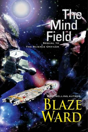 [The Science Officer 02] • The Mind Field (The Science Officer Book 2)